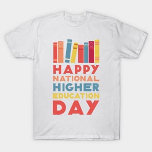 NATIONAL HIGHER EDUCATION DAY T-Shirt